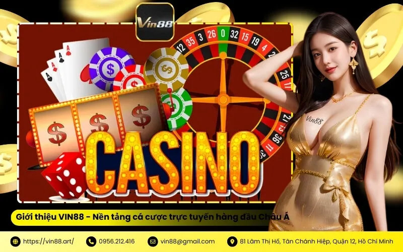 Giới thiệu VIN88 - Nền tảng cá cược trực tuyến hàng đầu Châu Á