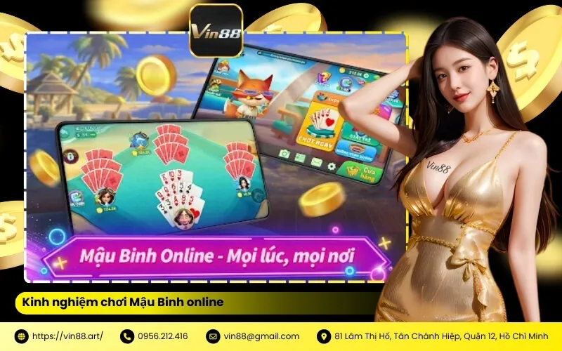 Kinh nghiệm chơi Mậu Binh online Xếp bài chiến thuật tại VIN88